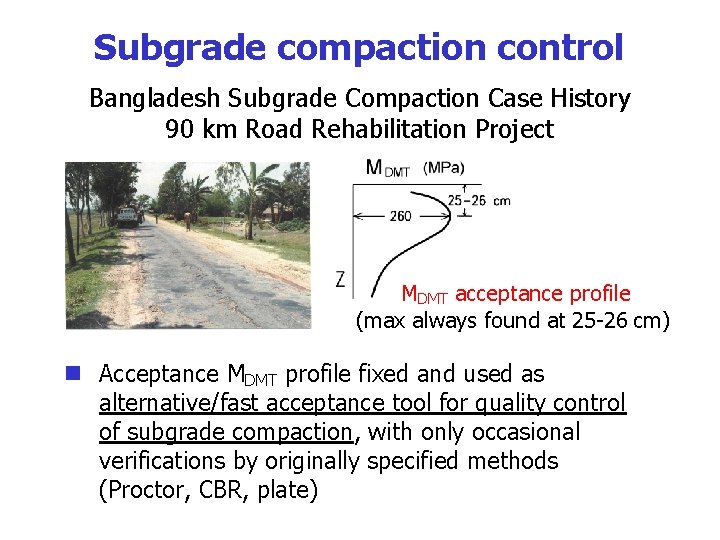 Subgrade compaction control Bangladesh Subgrade Compaction Case History 90 km Road Rehabilitation Project MDMT