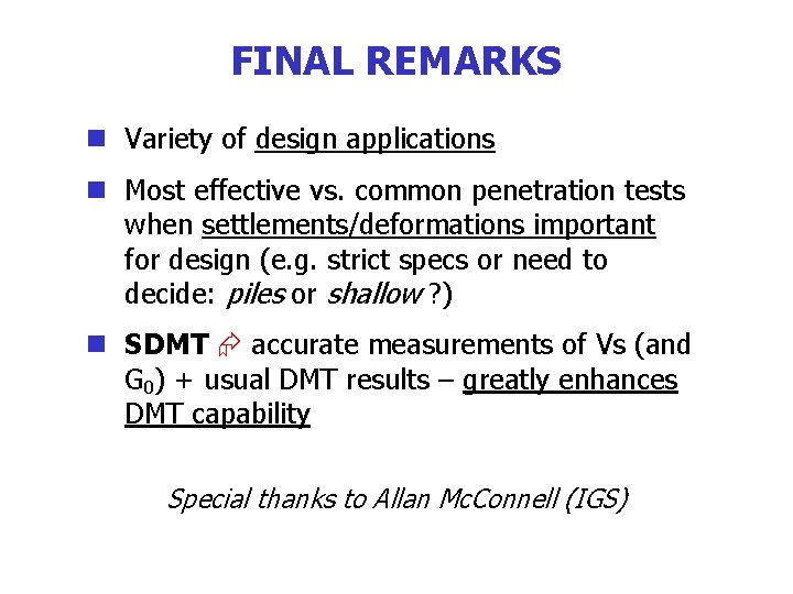 FINAL REMARKS n Variety of design applications n Most effective vs. common penetration tests