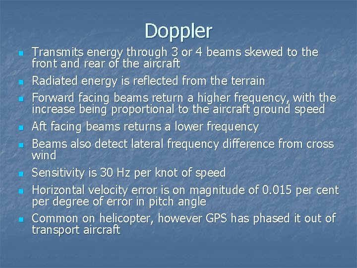 Doppler n n n n Transmits energy through 3 or 4 beams skewed to