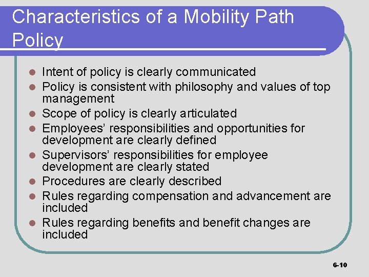 Characteristics of a Mobility Path Policy l l l l Intent of policy is