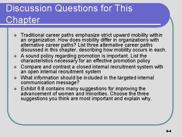 Discussion Questions for This Chapter l l l Traditional career paths emphasize strict upward