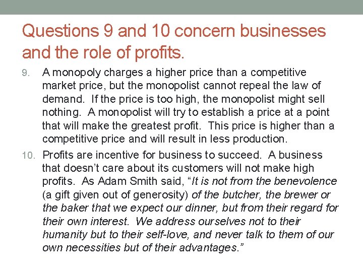 Questions 9 and 10 concern businesses and the role of profits. A monopoly charges