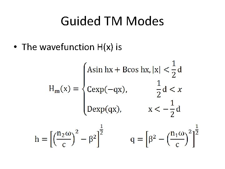 Guided TM Modes • The wavefunction H(x) is 