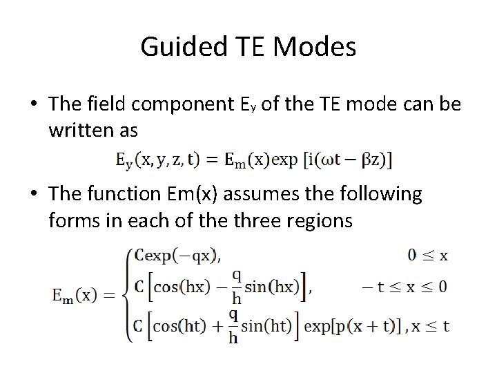 Guided TE Modes • The field component Ey of the TE mode can be