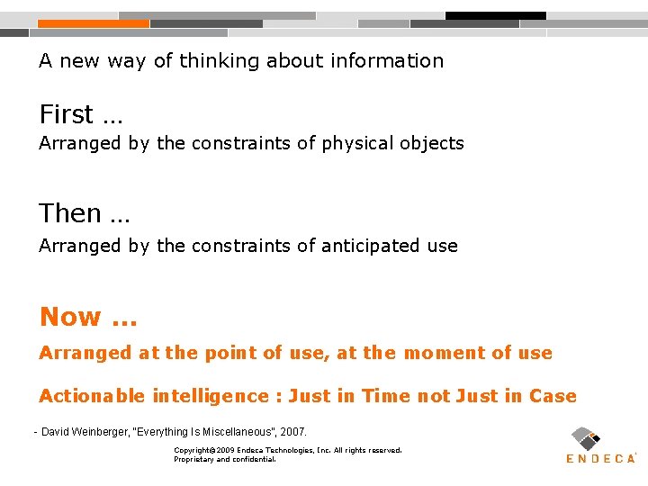 A new way of thinking about information First … Arranged by the constraints of
