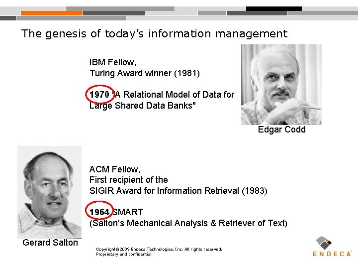 The genesis of today’s information management IBM Fellow, Turing Award winner (1981) 1970 "A