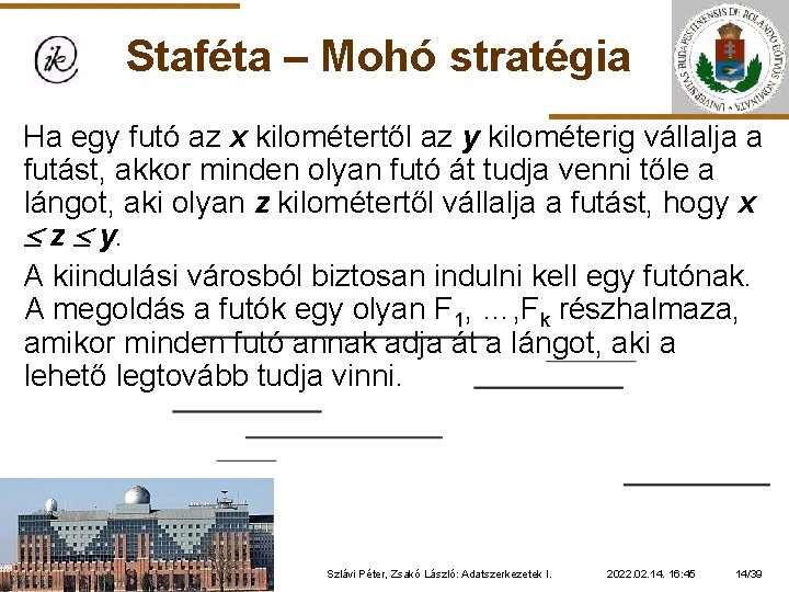 Staféta – Mohó stratégia Ha egy futó az x kilométertől az y kilométerig vállalja