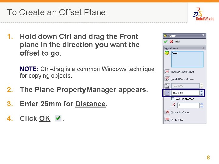 To Create an Offset Plane: 1. Hold down Ctrl and drag the Front plane