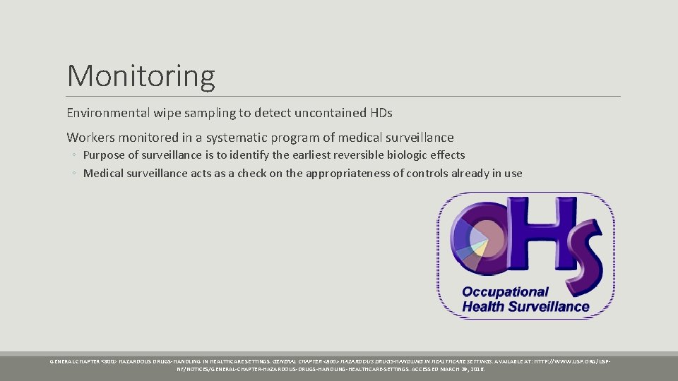 Monitoring Environmental wipe sampling to detect uncontained HDs Workers monitored in a systematic program