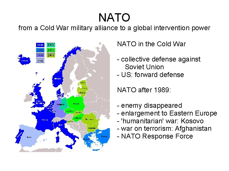 NATO from a Cold War military alliance to a global intervention power NATO in