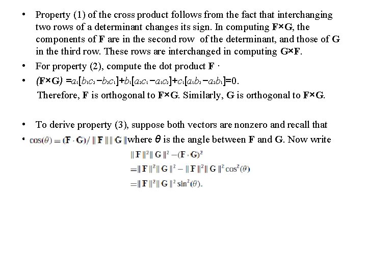  • Property (1) of the cross product follows from the fact that interchanging