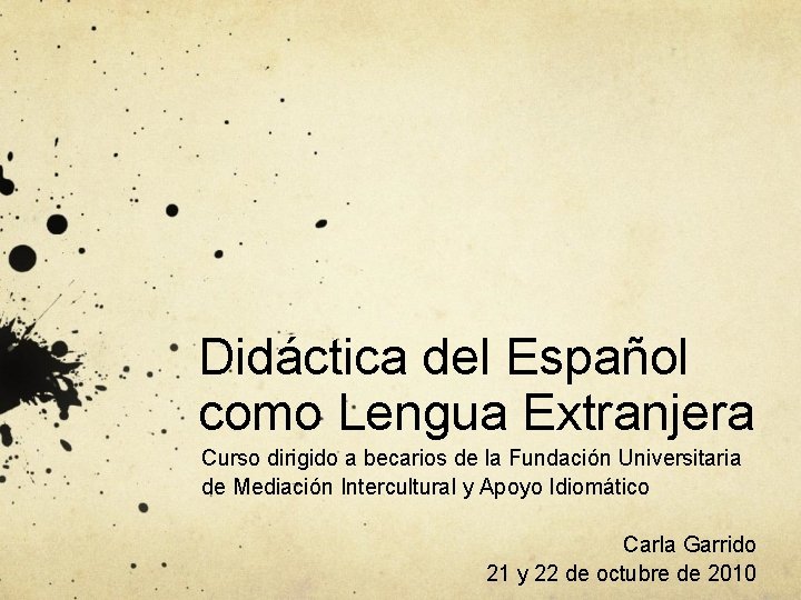 Didáctica del Español como Lengua Extranjera Curso dirigido a becarios de la Fundación Universitaria