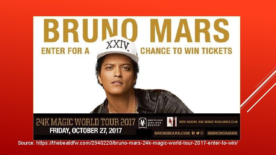 Source: https: //thebeatdfw. com/2940220/bruno-mars-24 k-magic-world-tour-2017 -enter-to-win/ Source: https: //thebeatdfw. com/2940220/bruno-mars-24 k-magic-world-tour-2017 -enter-to-win/