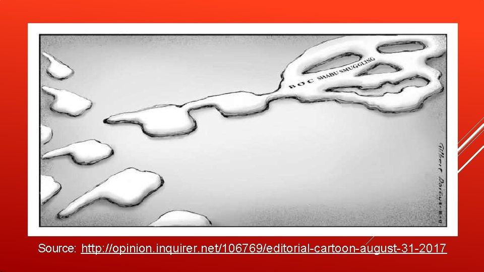 Source: http: //opinion. inquirer. net/106769/editorial-cartoon-august-31 -2017 Source: http: //opinion. inquirer. net/106769/editorial-cartoon-august-31 -2017