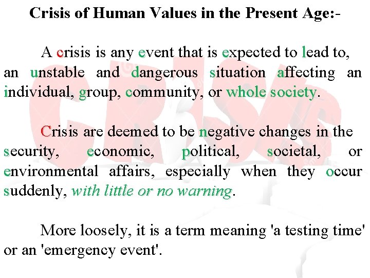 Crisis of Human Values in the Present Age: A crisis is any event that Crisis of Human Values in the Present Age: A crisis is any event that