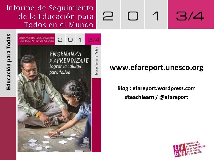 Educación para Todos Informe de Seguimiento de la Educación para Todos en el Mundo