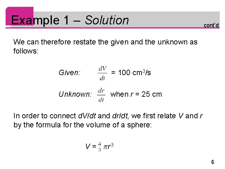 Example 1 – Solution cont’d We can therefore restate the given and the unknown