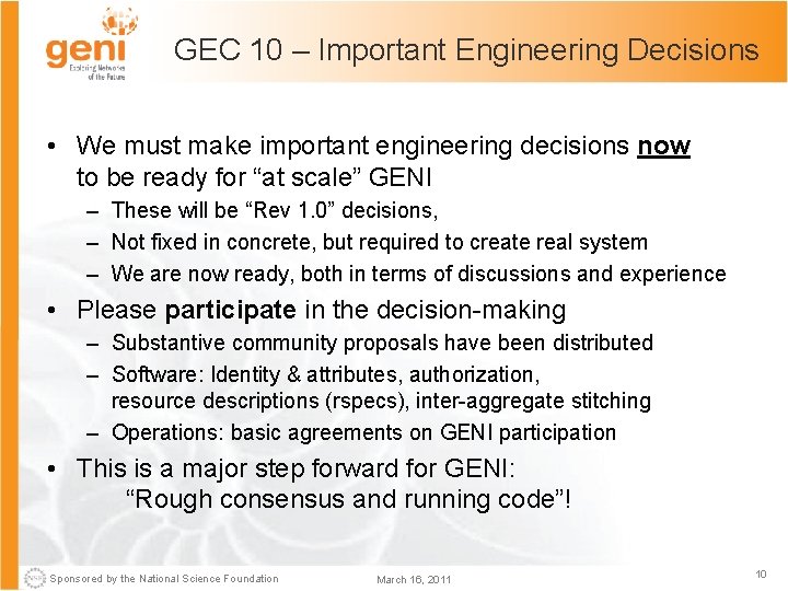 GEC 10 – Important Engineering Decisions • We must make important engineering decisions now
