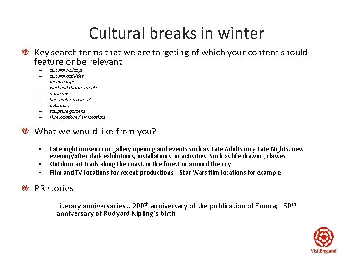 Cultural breaks in winter Key search terms that we are targeting of which your