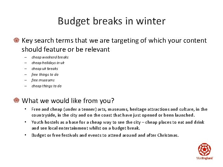 Budget breaks in winter Key search terms that we are targeting of which your