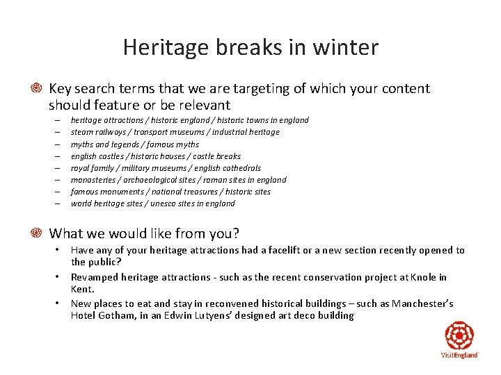 Heritage breaks in winter Key search terms that we are targeting of which your