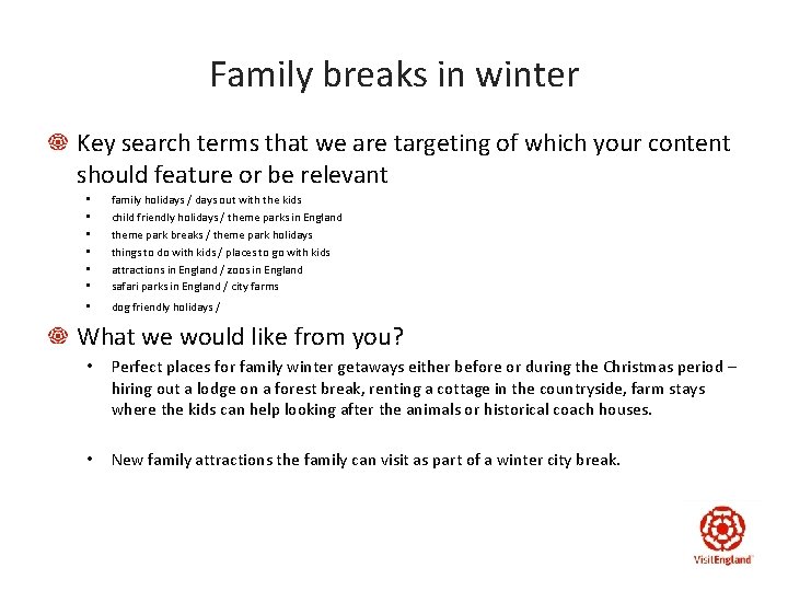 Family breaks in winter Key search terms that we are targeting of which your