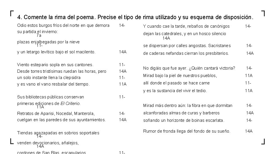 4. Comente la rima del poema. Precise el tipo de rima utilizado y su