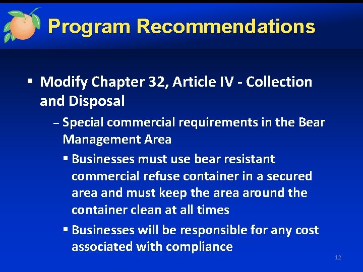 Program Recommendations § Modify Chapter 32, Article IV - Collection and Disposal – Special