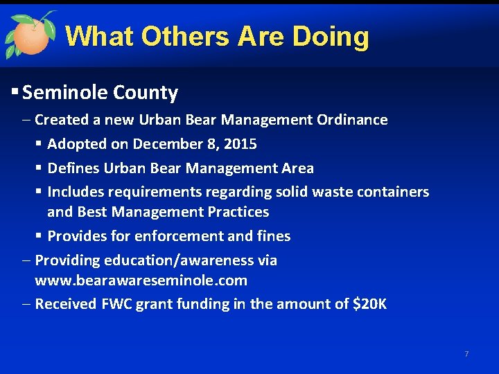 What Others Are Doing § Seminole County – Created a new Urban Bear Management