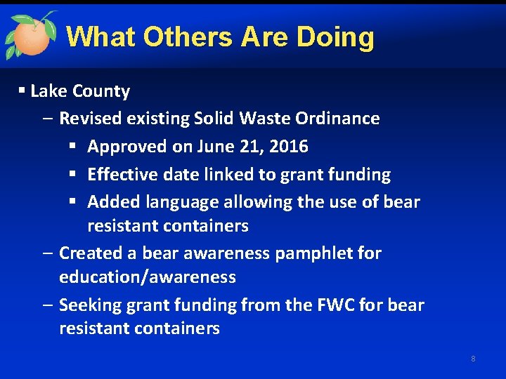 What Others Are Doing § Lake County – Revised existing Solid Waste Ordinance §