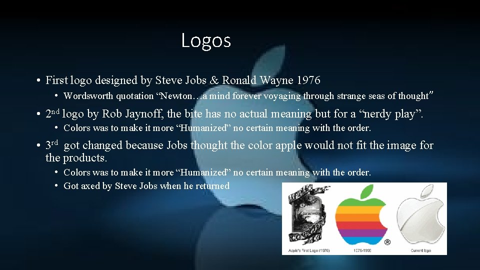 Logos • First logo designed by Steve Jobs & Ronald Wayne 1976 • Wordsworth