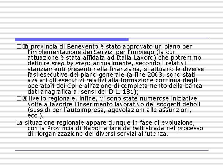 �� in provincia di Benevento è stato approvato un piano per l’implementazione dei Servizi