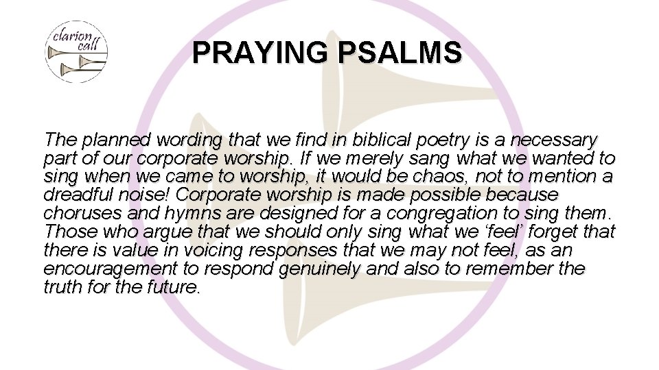 PRAYING PSALMS The planned wording that we find in biblical poetry is a necessary