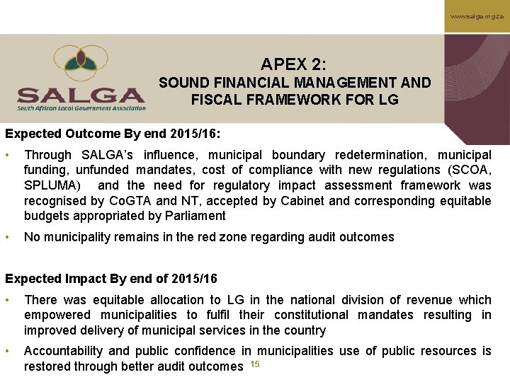 www. salga. org. za APEX 2: SOUND FINANCIAL MANAGEMENT AND FISCAL FRAMEWORK FOR LG