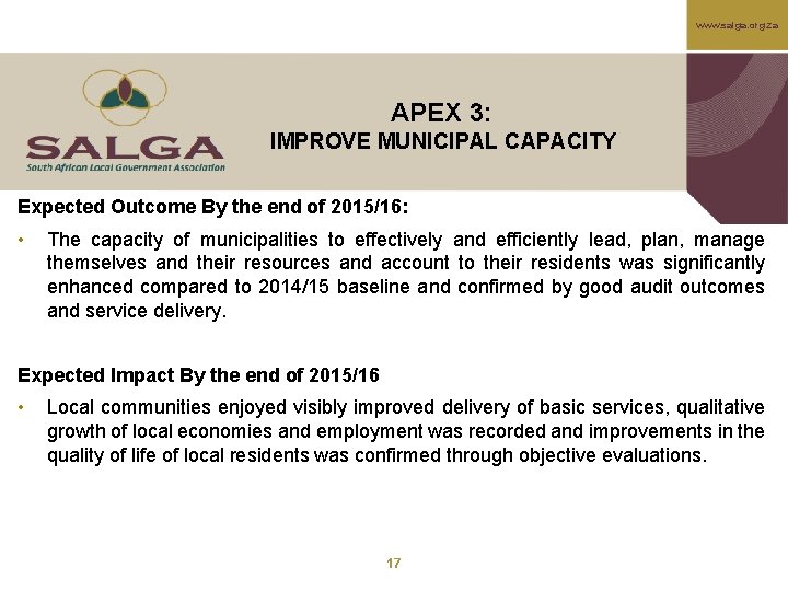 www. salga. org. za APEX 3: IMPROVE MUNICIPAL CAPACITY Expected Outcome By the end