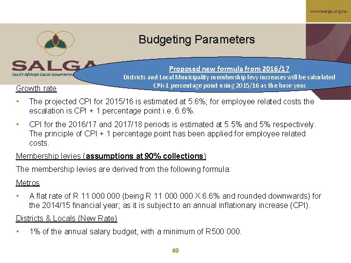 www. salga. org. za Budgeting Parameters Proposed new formula from 2016/17 Growth rate Districts