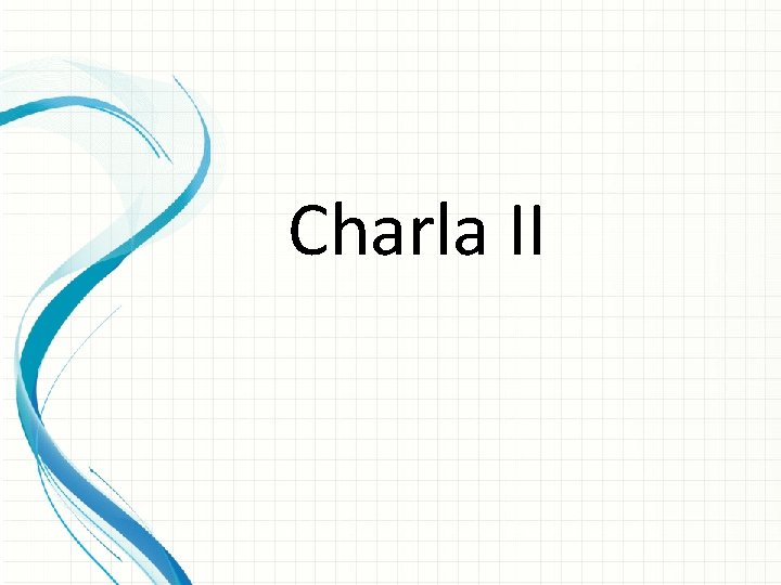 Charla II Charla II