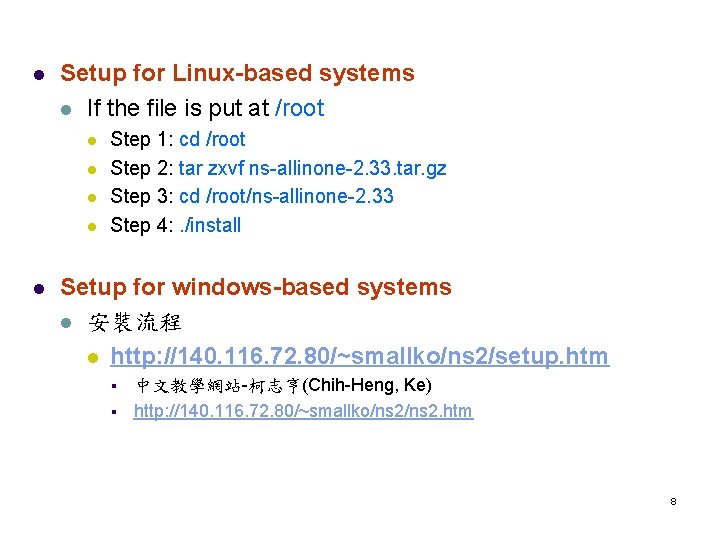 l Setup for Linux-based systems l If the file is put at /root l