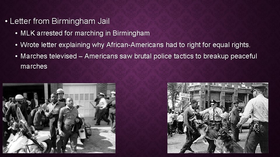  • Letter from Birmingham Jail • MLK arrested for marching in Birmingham •