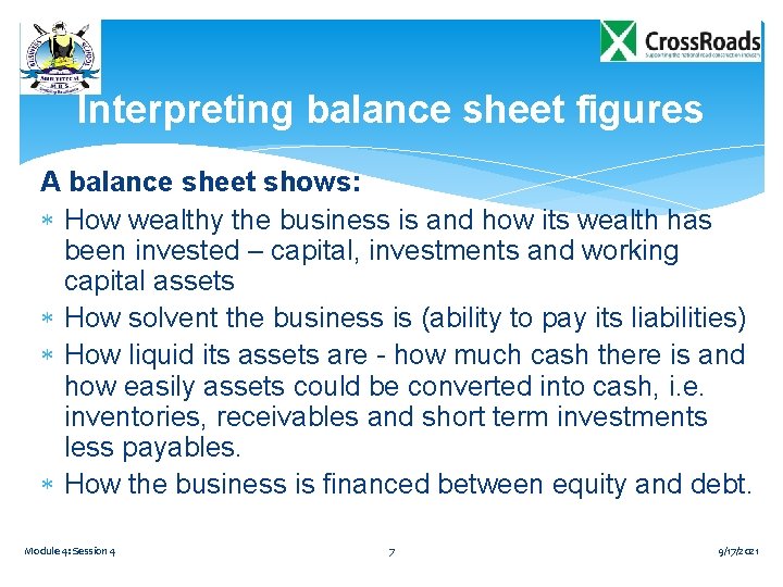 Interpreting balance sheet figures A balance sheet shows: How wealthy the business is and Interpreting balance sheet figures A balance sheet shows: How wealthy the business is and