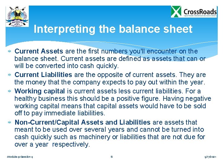 Interpreting the balance sheet Current Assets are the first numbers you'll encounter on the Interpreting the balance sheet Current Assets are the first numbers you'll encounter on the