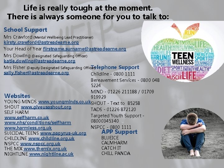 Life is really tough at the moment. There is always someone for you to