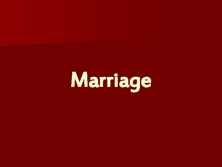 Marriage 