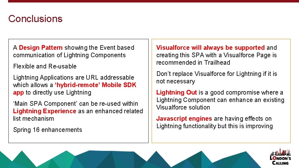 Conclusions A Design Pattern showing the Event based communication of Lightning Components Flexible and Conclusions A Design Pattern showing the Event based communication of Lightning Components Flexible and