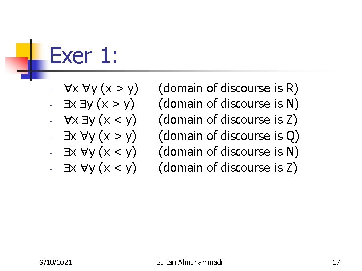 Exer 1: - x y (x > y) x y (x < y) 9/18/2021