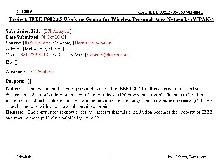 Oct 2005 doc. : IEEE 802. 15 -05 -0607 -01 -004 a Project: IEEE