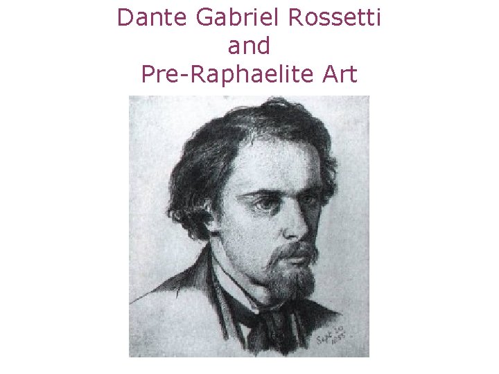 Dante Gabriel Rossetti and Pre-Raphaelite Art 