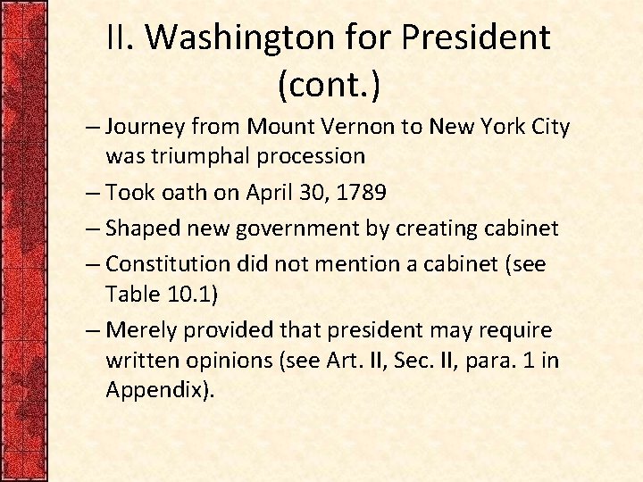 II. Washington for President (cont. ) – Journey from Mount Vernon to New York