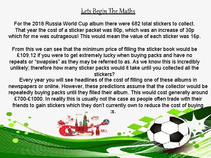 Lets Begin The Maths For the 2018 Russia World Cup album there were 682