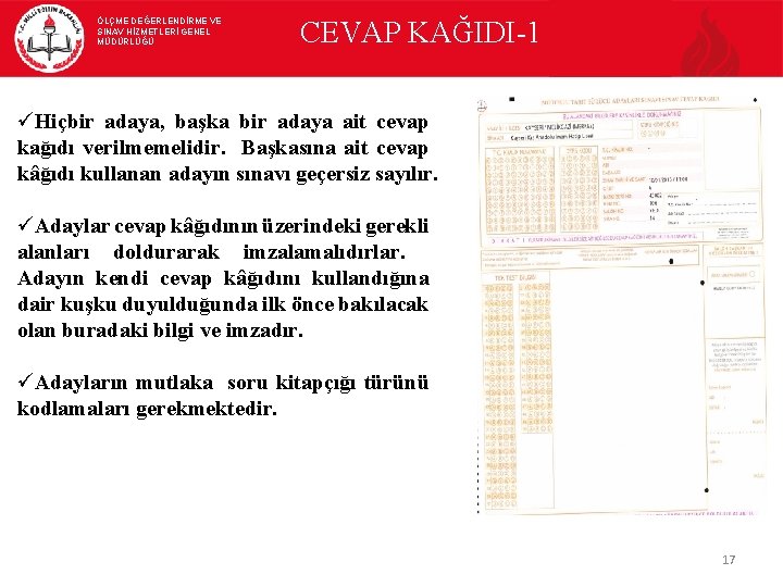 ÖLÇME DEĞERLENDİRME VE SINAV HİZMETLERİ GENEL MÜDÜRLÜĞÜ CEVAP KAĞIDI-1 üHiçbir adaya, başka bir adaya